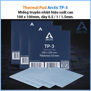 Miếng truyền nhiệt hiệu suất cao - Thermal Pad Arctic TP-3, 100 x 100mm, dày 0.5 / 1 / 1.5mm.