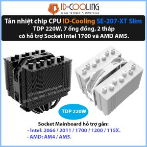 Tản nhiệt chip CPU ID-Cooling SE-207-XT Slim, TDP 220W, 7 ống đồng, 2 tháp, không cấn Ram.